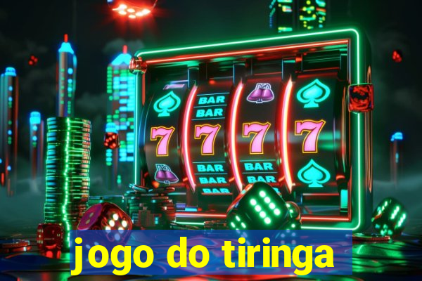 jogo do tiringa